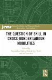 The Question of Skill in Cross-Border Labour Mobilities (eBook, PDF)