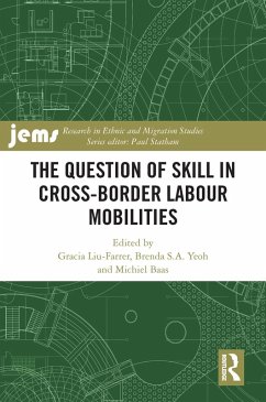 The Question of Skill in Cross-Border Labour Mobilities (eBook, ePUB)