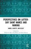 Perspectives on Latter-day Saint Names and Naming (eBook, PDF)