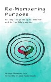 Re-Membering Purpose (eBook, ePUB)