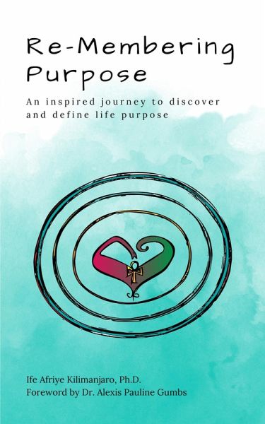 Re-Membering Purpose (eBook, ePUB) Re-Membering Purpose (eBook, ePUB)