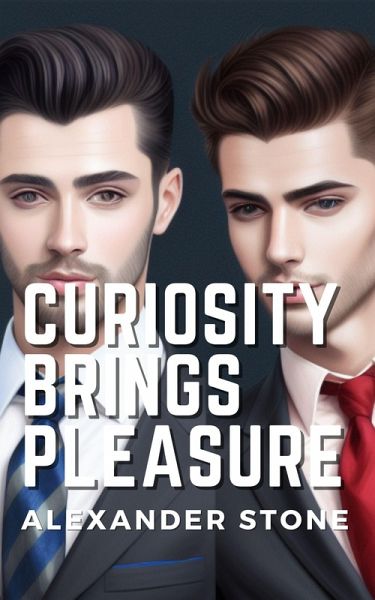 Curiosity Brings Pleasure (eBook, ePUB) Curiosity Brings Pleasure (eBook, ePUB)
