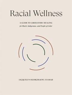 Racial Wellness (eBook, ePUB) - Iyamah, Jacquelyn Ogorchukwu