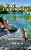 The Mermaid and the River Otter: A Fable (The Fable Triad) (eBook, ePUB)