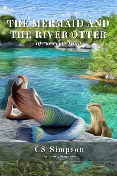 Cover The Mermaid and the River Otter: A Fable (The Fable Triad) (eBook, ePUB)