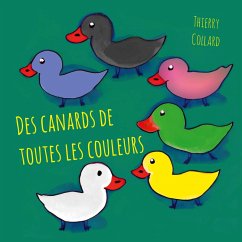 Des canards de toutes les couleurs (eBook, ePUB)