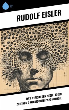 Cover Das Wirken der Seele: Ideen zu einer organischen Psychologie (eBook, ePUB)