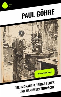 Cover Drei Monate Fabrikarbeiter und Handwerksbursche (eBook, ePUB)