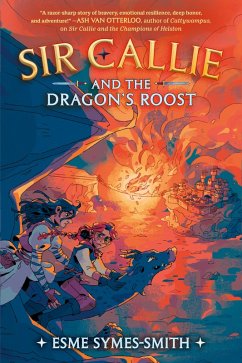 Sir Callie and the Dragon's Roost (eBook, ePUB) - Symes-Smith, Esme