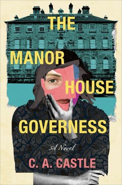 The Manor House Governess (eBook, ePUB) - Castle, C. A.
