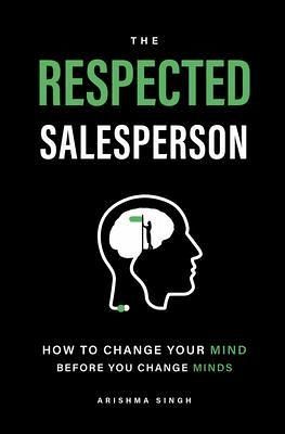 The Respected Salesperson (eBook, ePUB) The Respected Salesperson (eBook, ePUB)