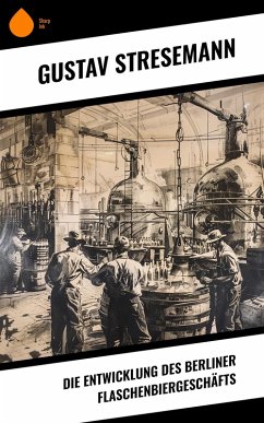 Cover Die Entwicklung des Berliner Flaschenbiergeschäfts (eBook, ePUB)