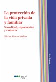 La protección de la vida privada y familiar (eBook, PDF)