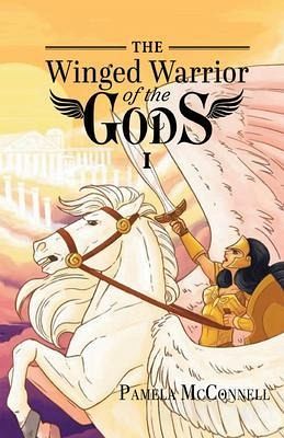 The Winged Warrior of the Gods (eBook, ePUB) The Winged Warrior of the Gods (eBook, ePUB)