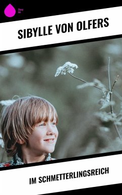 Im Schmetterlingsreich (eBook, ePUB) - Olfers, Sibylle von
