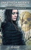 Una Strega Ardente, Una Gelida Vendetta (Le Cronache di LaFollette, #18) (eBook, ePUB)