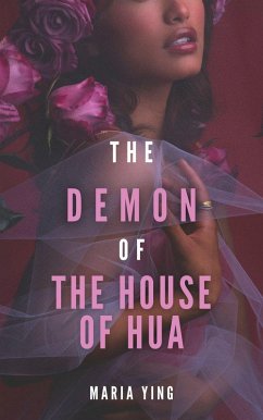 The Demon of the House of Hua (Those Who Break Chains) (eBook, ePUB) - Ying, Maria