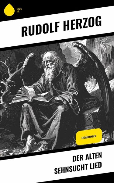 Der alten Sehnsucht Lied (eBook, ePUB) Der alten Sehnsucht Lied (eBook, ePUB)