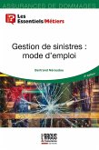 Gestion de sinistres : mode d'emploi (eBook, ePUB) Gestion de sinistres : mode d'emploi (eBook, ePUB)