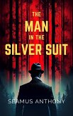 The Man in the Silver Suit (eBook, ePUB)