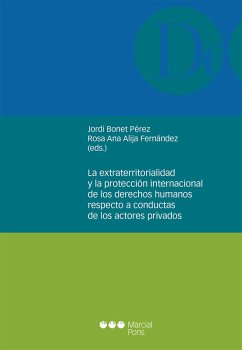 Cover La extraterritorialidad y la protección internacional de los derechos humanos respecto a conductas de los actores privados (eBook, PDF)