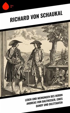 Cover Leben und Meinungen des Herrn Andreas von Balthesser, eines Dandy und Dilettanten (eBook, ePUB)