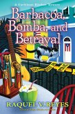 Barbacoa, Bomba, and Betrayal (eBook, ePUB) Barbacoa, Bomba, and Betrayal (eBook, ePUB)