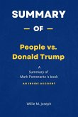 Summary of People vs. Donald Trump by Mark Pomerantz: An Inside Account (eBook, ePUB)