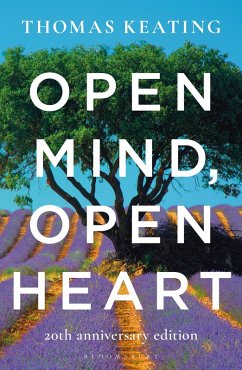 Open Mind, Open Heart 20th Anniversary Edition (eBook, PDF) - Keating, Thomas