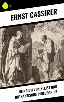 Cover Heinrich von Kleist und die Kantische Philosophie (eBook, ePUB)