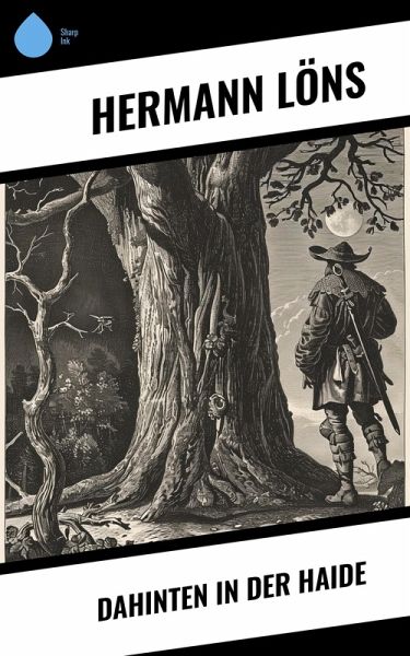 Dahinten in der Haide (eBook, ePUB) Dahinten in der Haide (eBook, ePUB)