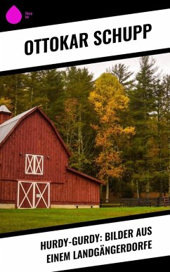 Cover Hurdy-Gurdy: Bilder aus einem Landgängerdorfe (eBook, ePUB)