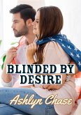 Blinded by Desire (eBook, ePUB) Blinded by Desire (eBook, ePUB)