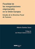 Fiscalidad de las reorganizaciones empresariales en la Unión Europea (eBook, PDF)