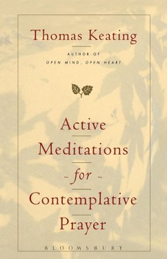 Active Meditations for Contemplative Prayer (eBook, ePUB) - Keating, Thomas