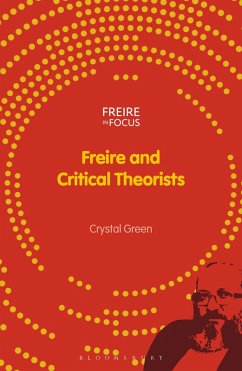 Freire and Critical Theorists (eBook, PDF) - Green, Crystal