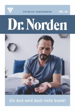 Ein Arzt wird doch nicht krank! (eBook, ePUB) - Vandenberg, Patricia