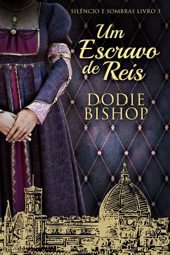 Um Escravo de Reis (eBook, ePUB) - Bishop, Dodie
