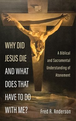 Why Did Jesus Die and What Does That Have to Do with Me? (eBook, ePUB)