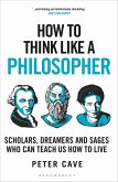 How to Think Like a Philosopher (eBook, PDF)