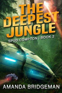 The Deepest Jungle (Spud Compton, #2) (eBook, ePUB) - Bridgeman, Amanda
