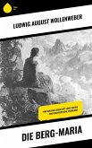 Die Berg-Maria (eBook, ePUB)