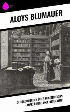 Cover Beobachtungen über Oesterreichs Aufklärung und Litteratur (eBook, ePUB)