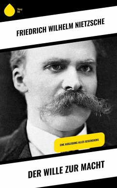 Der Wille zur Macht (eBook, ePUB) - Nietzsche, Friedrich Wilhelm