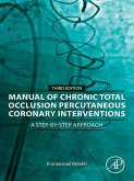 Manual of Chronic Total Occlusion Percutaneous Coronary Interventions (eBook, ePUB)