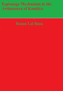 Cover Espionage Mechanism in the Arthasastra of Kautilya (eBook, ePUB)