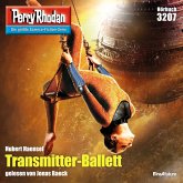 Transmitter-Ballett / Perry Rhodan-Zyklus "Fragmente" Bd.3207 (MP3-Download)