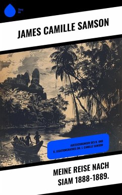 Cover Meine Reise nach Siam 1888-1889. (eBook, ePUB)
