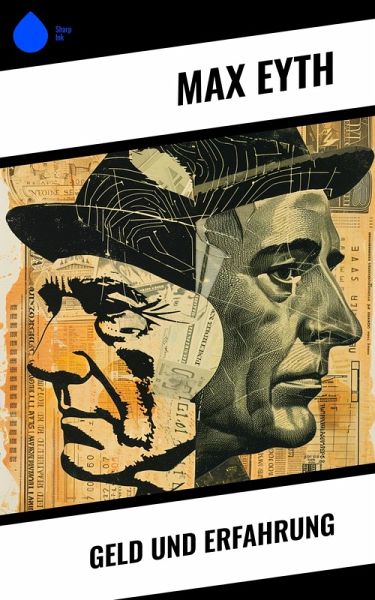 Geld und Erfahrung (eBook, ePUB) Geld und Erfahrung (eBook, ePUB)