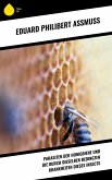 Parasiten der Honigbiene und die durch dieselben bedingten Krankheiten dieses Insects (eBook, ePUB)